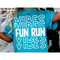 MR-2172023222026-fun-run-vibes-svg-fun-run-shirt-pngs-fundraiser-tshirt-image-1.jpg