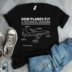 aviation shirt, how planes fly magic, flying plane, flying pilot shirt, gifts for pilot, flying t-shirt, airplane airlin