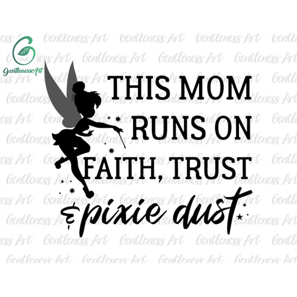 MR-2272023035-mom-run-on-faith-trust-and-pixie-dust-svg-magic-land-svg-image-1.jpg