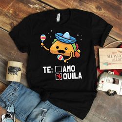 taco te amo tequila shirt, cinco de mayo shirt, funny fiesta food shirt, taco gift, cinco de mayo gift, foodie shirt, me