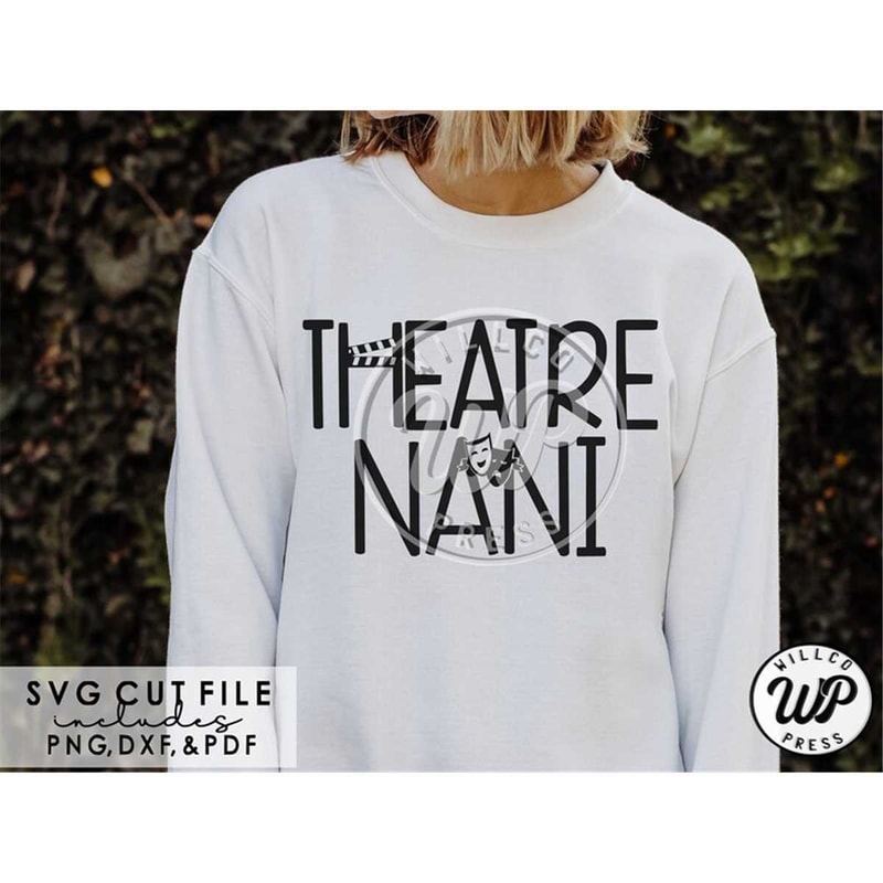 MR-227202301817-theatre-nani-svg-drama-club-svg-png-dxf-svg-files-for-cricut-sublimination-vinyl-cut-file-iron-on-grandma-shirts-shirt-svgs.jpg