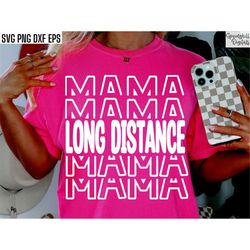 long distance mama | running mom svg | cross country pngs | runner shirt designs | run tshirt quotes | track and field c