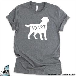 adopt dogs shirt, dog mom gifts, dog rescue shirts, dog lover shirts, dog owner shirts, pet dog t-shirt, dog gifts, volu