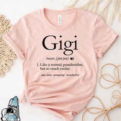 gigi definition shirt, grandmother shirt, gifts for grandma, nana shirt, grandma gift, mother's day gifts, grandmother b