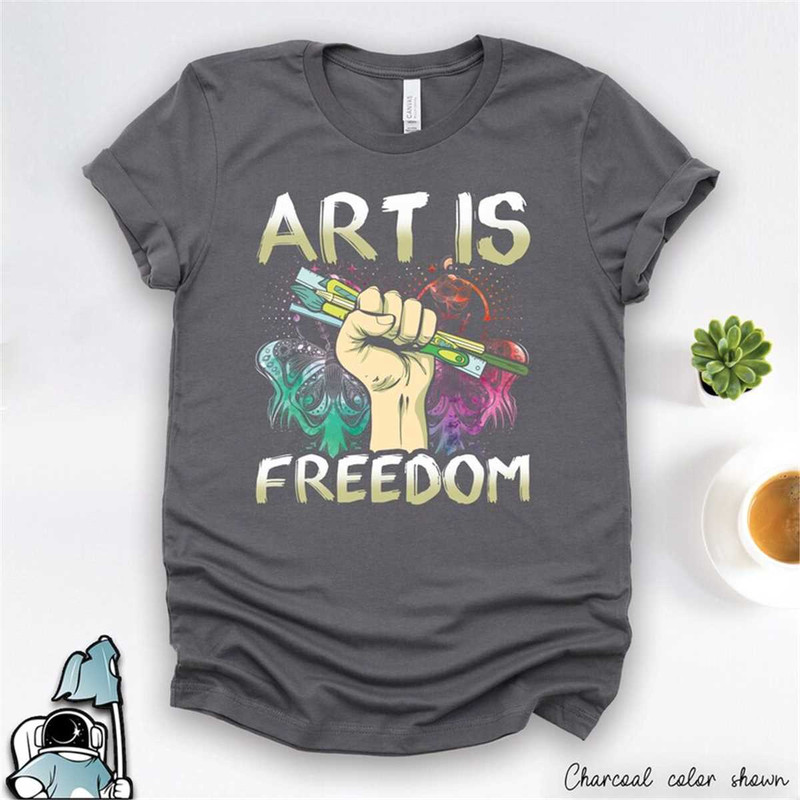 MR-227202312947-art-is-freedom-art-shirt-artist-shirt-art-teacher-shirt-art-image-1.jpg