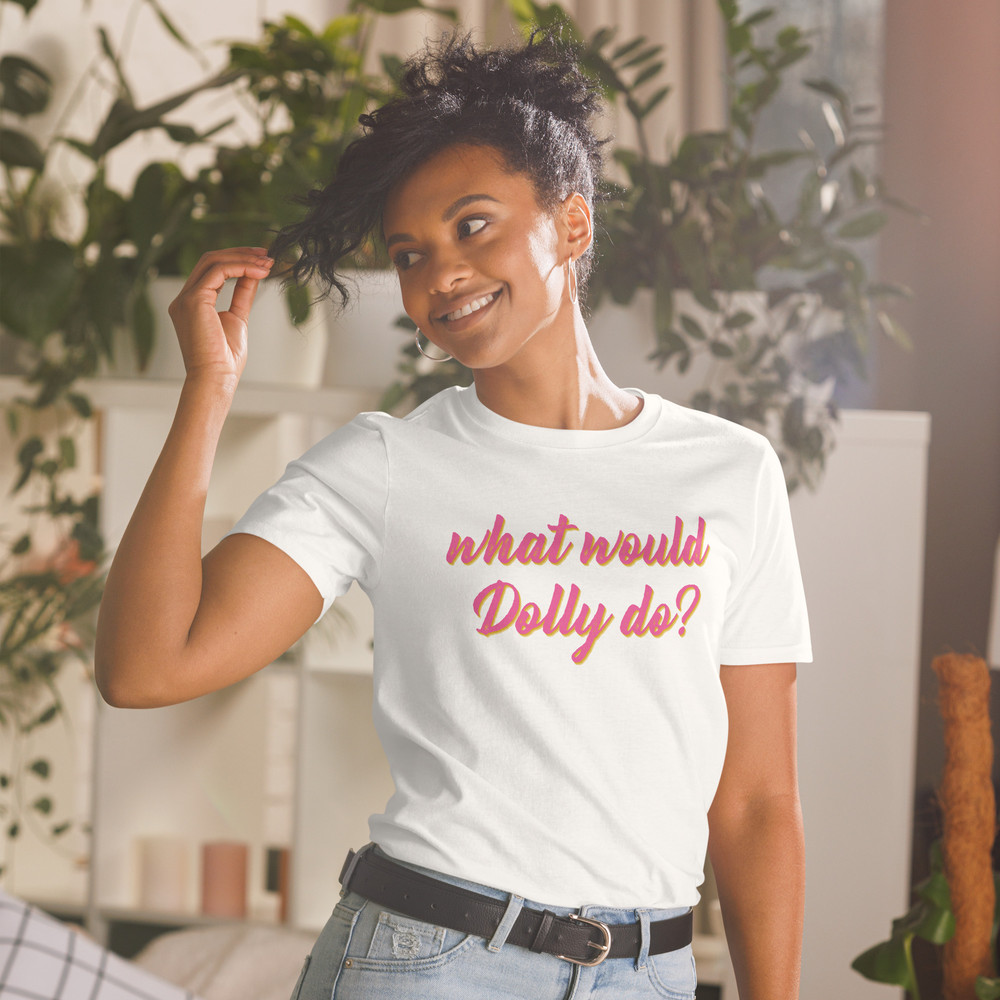 Official Pretty Dolly Parton What Would Dolly Do T-shirt, hoodie, sweater.jpg