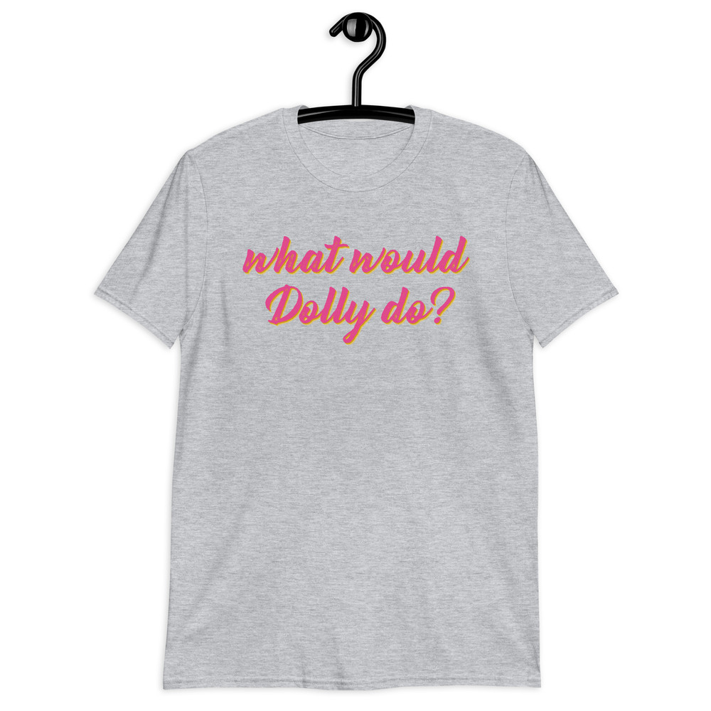 Official Pretty Dolly Parton What Would Dolly Do T-shirt, hoodie, sweater and long sleeve.jpg