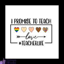 i promise to teach love teacher life svg, trending svg, teacher svg, teacher life svg, promise svg, school svg, students