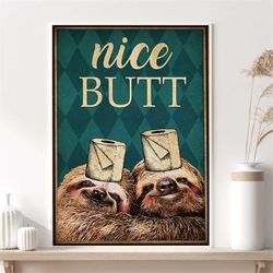 nice butt sloth poster, funny sloths with toilet papter print art, bathroom poster, room dcor for restroom