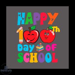 100th day of school shirt svg happy 100 days school vector, 100th day svg diy craft svg file for cricut, 100th day of sc