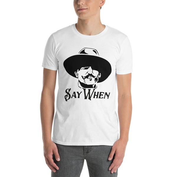 Say When Shirt Vintage Cowboy.jpg