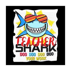 teacher shark doo doo doo svg, cartoon svg, shark svg, teacher svg, glasses svg, famous cartoon character svg, fictional
