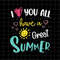 MR-227202393017-i-love-you-all-svg-have-a-great-summer-svg-summer-break-svg-image-1.jpg