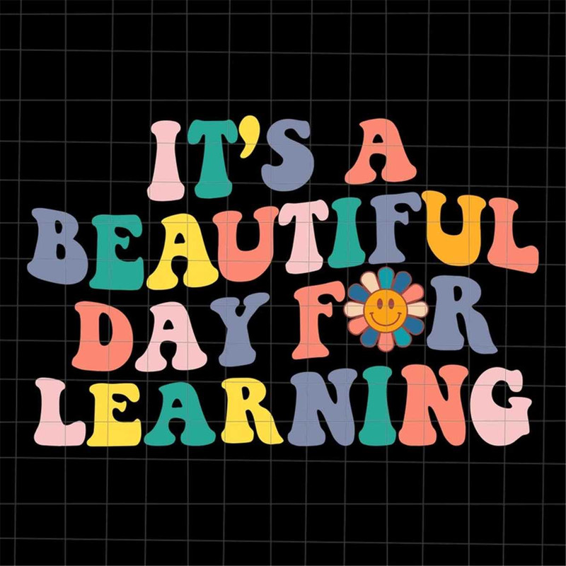 MR-227202394733-its-a-beautiful-day-for-learning-svg-teacher-quote-svg-image-1.jpg
