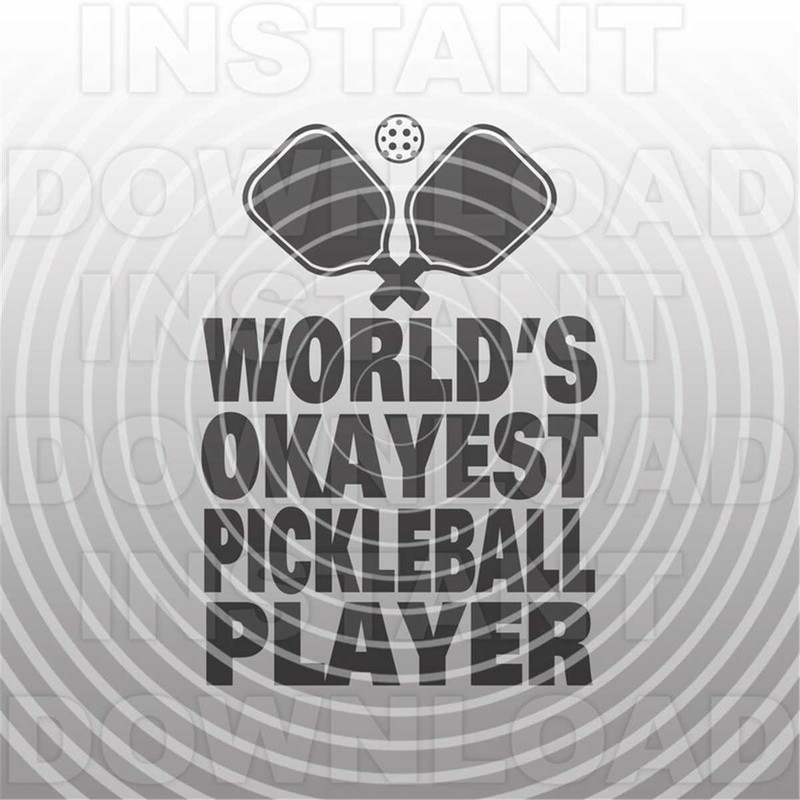 MR-227202395622-worlds-okayest-pickleball-player-svg-filepickleball-paddles-image-1.jpg