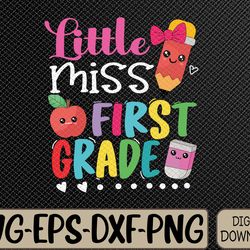 kids little miss first grade back to school 1st grader svg, eps, png, dxf, digital download
