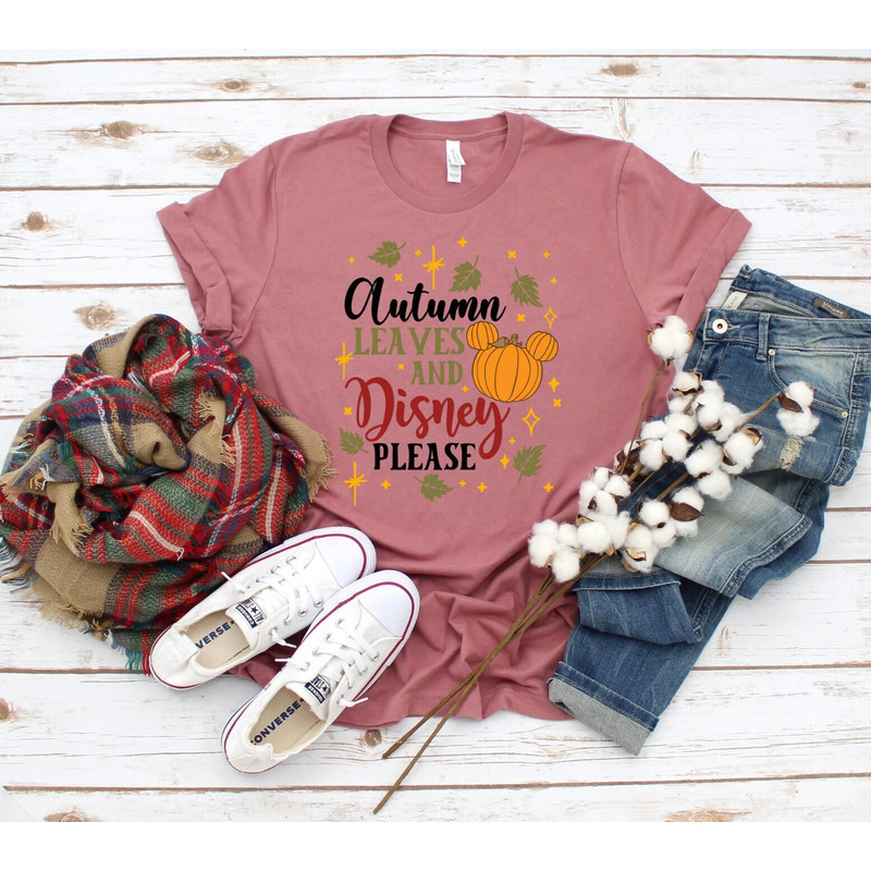 Autumn Leaves And Disney Please Shirt , Thanksgiving Pumpkin shirt,Disney Fall shirt , Fall Shirt for Woman , Pumpkin Shirt - 5.jpg