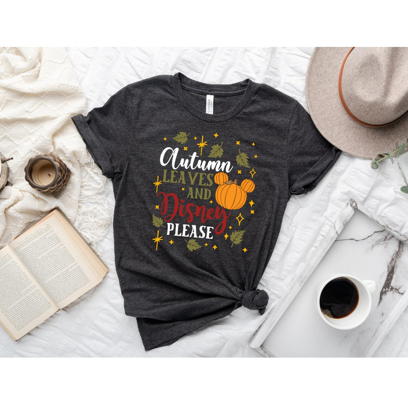Autumn Leaves And Disney Please Shirt , Thanksgiving Pumpkin shirt,Disney Fall shirt , Fall Shirt for Woman , Pumpkin Shirt - 7.jpg