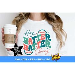 hey batter batter swing svg, png, eps, dxf, jpg, baseball, softball, ball mom svg, png