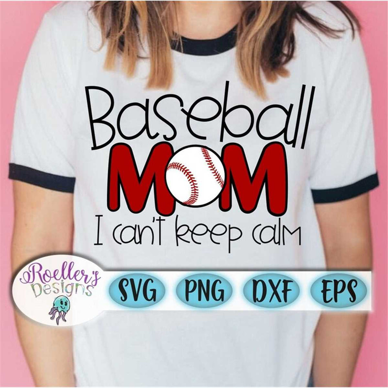 MR-2272023105410-baseball-mom-svg-baseball-svg-cant-keep-calm-svg-sports-mom-image-1.jpg