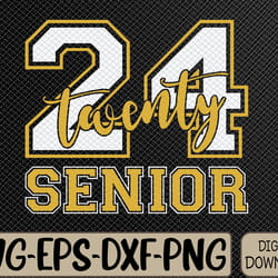 senior 2024 class of 2024 for college high school senior svg, eps, png, dxf, digital download