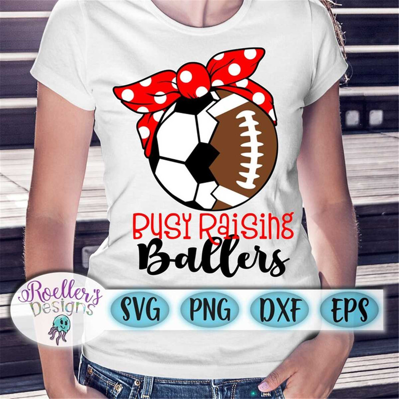 MR-2272023113455-busy-raising-ballers-svg-soccer-svg-football-svg-soccer-image-1.jpg