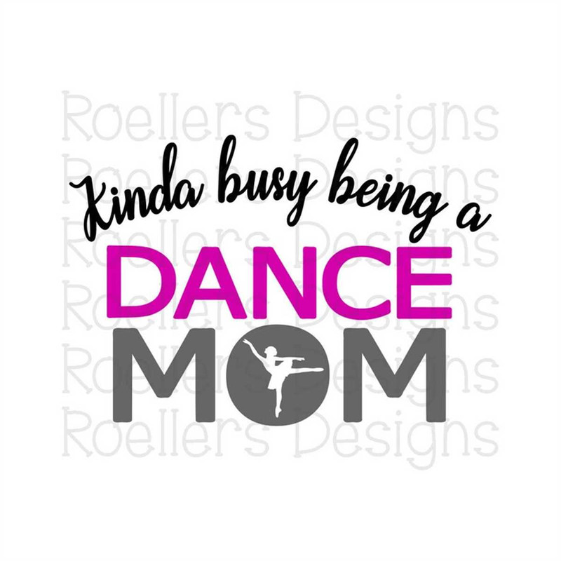 MR-2272023113940-kinda-busy-being-a-dance-mom-svg-dance-svg-dance-mom-svg-image-1.jpg