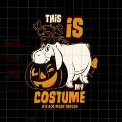 this is my costume it's not much though svg, funny quote halloween svg, halloween svg