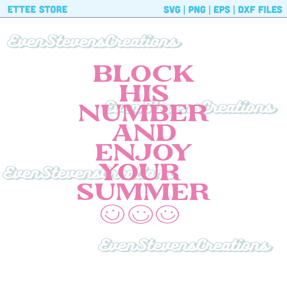 Block his number and enjoy your summer smiley pink sassy hot girl summer popular best seller trending png svg sublimation design download - 1.jpg
