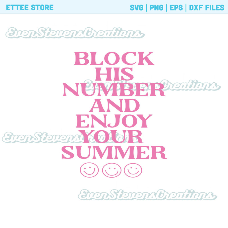 Block his number and enjoy your summer smiley pink sassy hot girl summer popular best seller trending png svg sublimation design download - 1.jpg