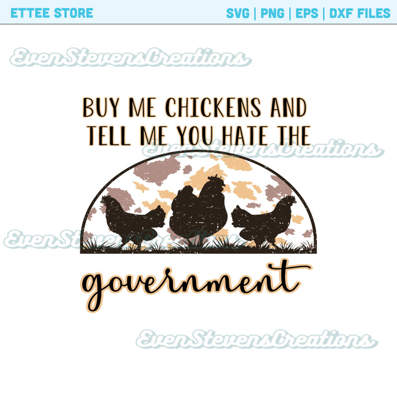 Buy me chickens and tell me you hate the government farm life popular best seller png sublimation design download - 1.jpg