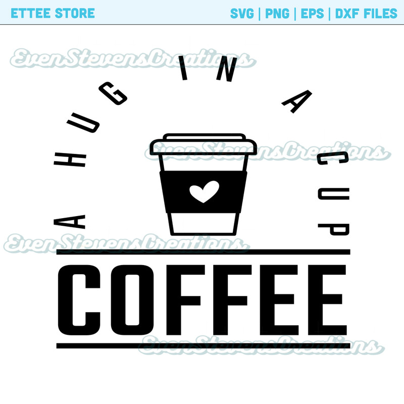 Coffee a hug in a cup popular best seller trending png svg sublimation design download - 1.jpg