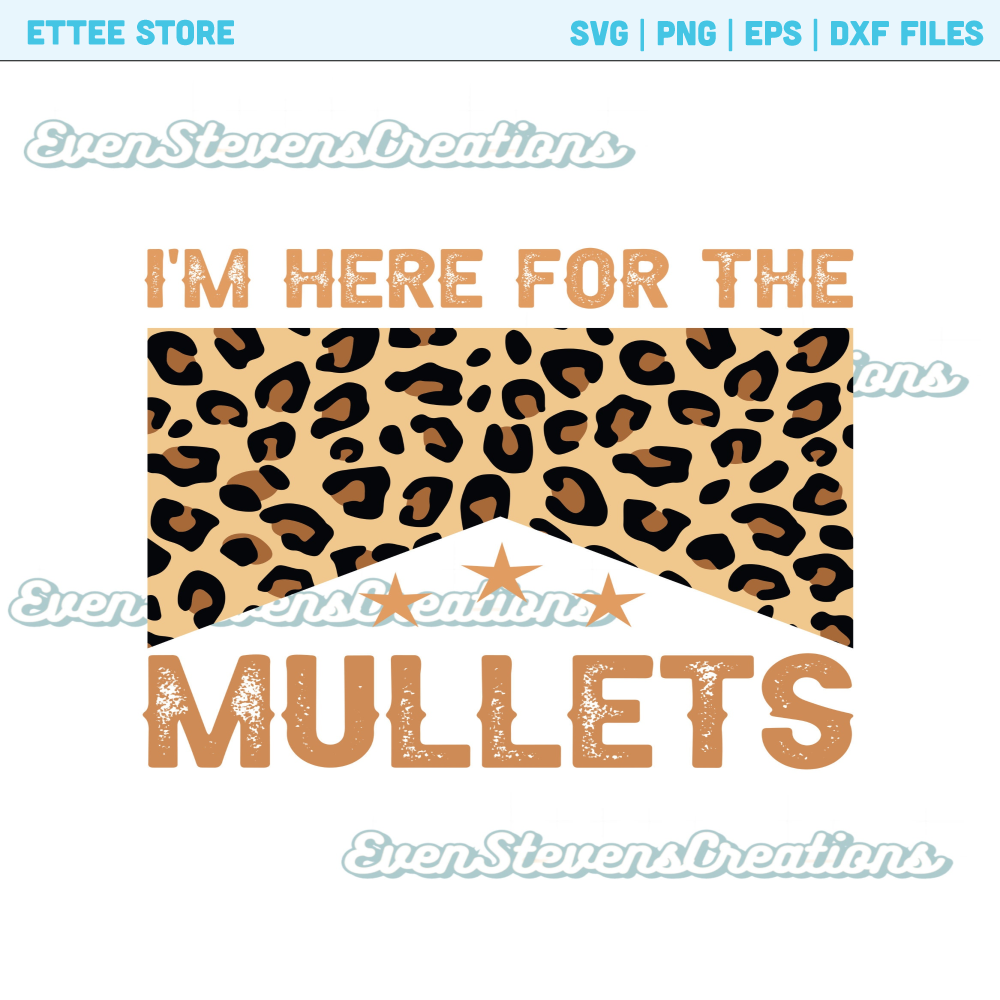 I'm here for the mullets leopard cheetah print western retro distressed popular best seller png sublimation design download - 1.jpg