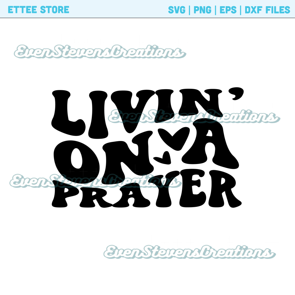 Livin on a prayer wavy text religious inspirational quotes popular best seller png sublimation design download - 1.jpg
