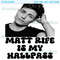 Matt Rife is my hallpass comedian offended popular best seller trending png svg sublimation design download - 2.jpg