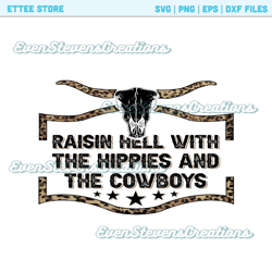 raising hell with the hippies and the cowboys country western leopard cheetah print popular best seller png sublimation