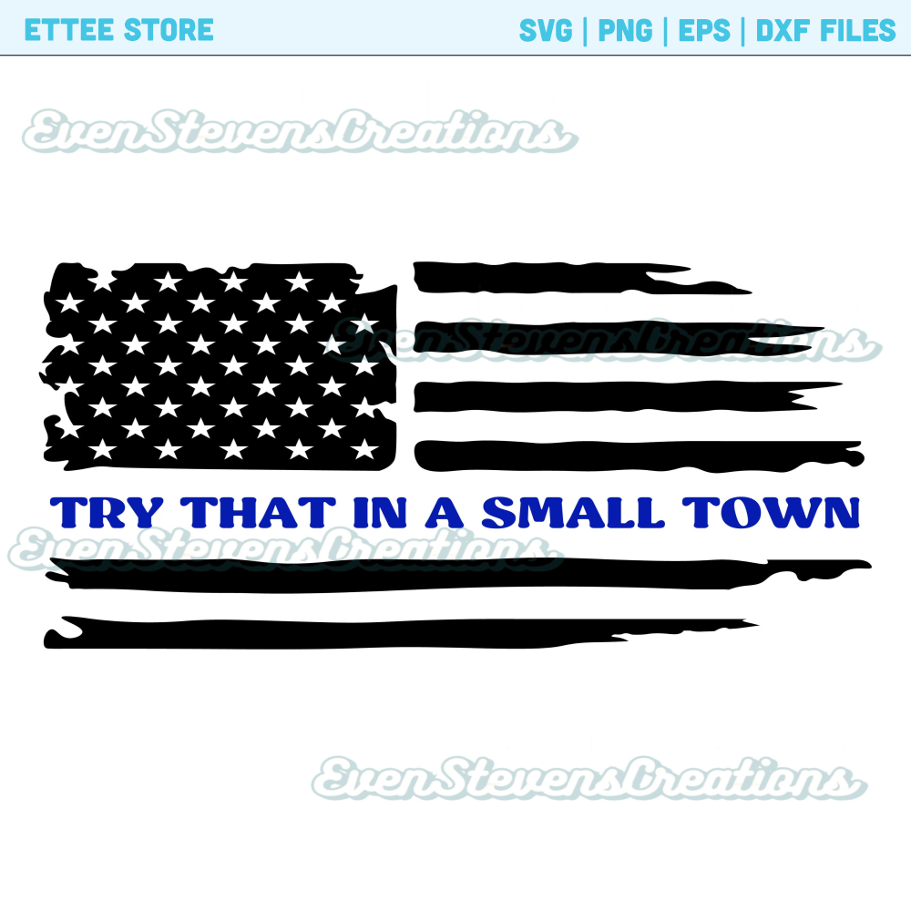 Try that in a small town back the blue america country music popular best seller trending png svg sublimation design download - 1.jpg