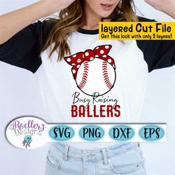 busy raising ballers svg, baseball svg, baseball mom svg, ballers svg, sports mom svg, bandana svg, baseball shirt desig