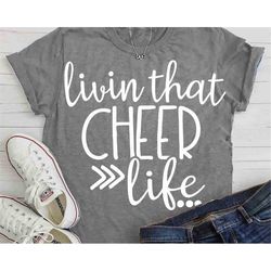 cheer svg, living that cheer life, svg, cheerleader svg, cheer mom shirt, cheer, shirt, digital download, iron on transf