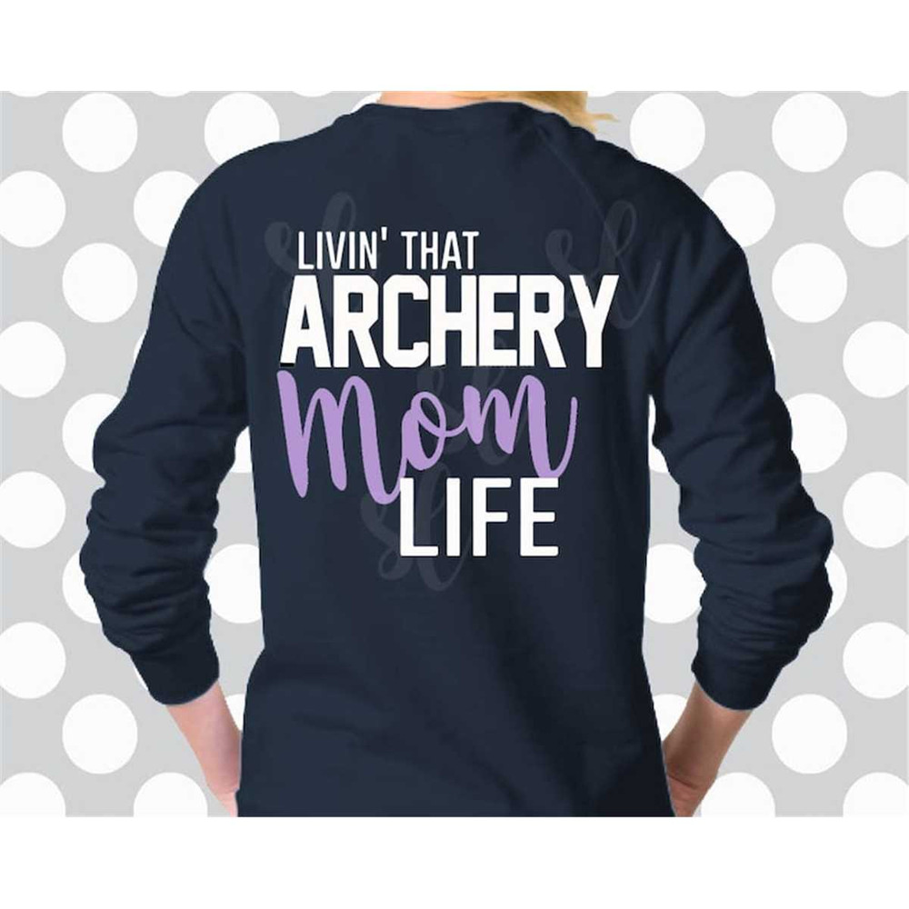 MR-2272023135316-living-that-archery-mom-life-svg-archery-svg-file-archery-image-1.jpg