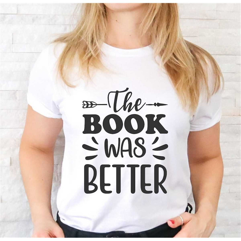 MR-2272023141821-book-was-better-shirt-book-lover-gift-bookish-shirt-image-1.jpg
