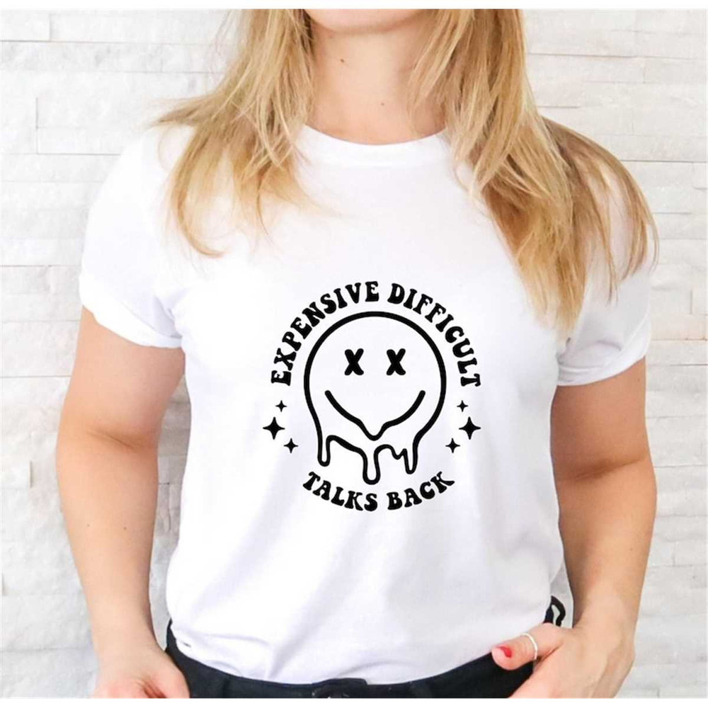 MR-227202314212-expensive-difficult-talks-back-t-shirt-sassy-shirt-trendy-image-1.jpg