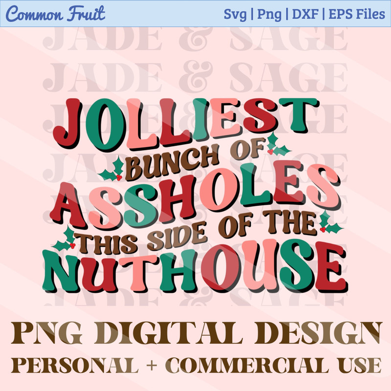 Christmas Png, Jolliest Bunch Of Assholes This Side Of The Nuthouse Png, Retro Christmas Sublimation Design, Funny Christmas Png Design - 1.jpg