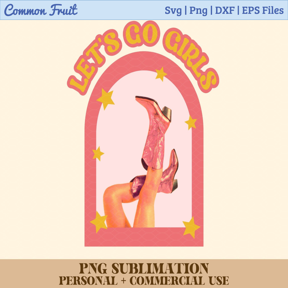 Let's Go Girls Png, Western PngNG Sublimation, Designs Downloads, Png Clipart, Shirt Design, Sublimation Download, Trendy Png, Popular Png - 1.jpg