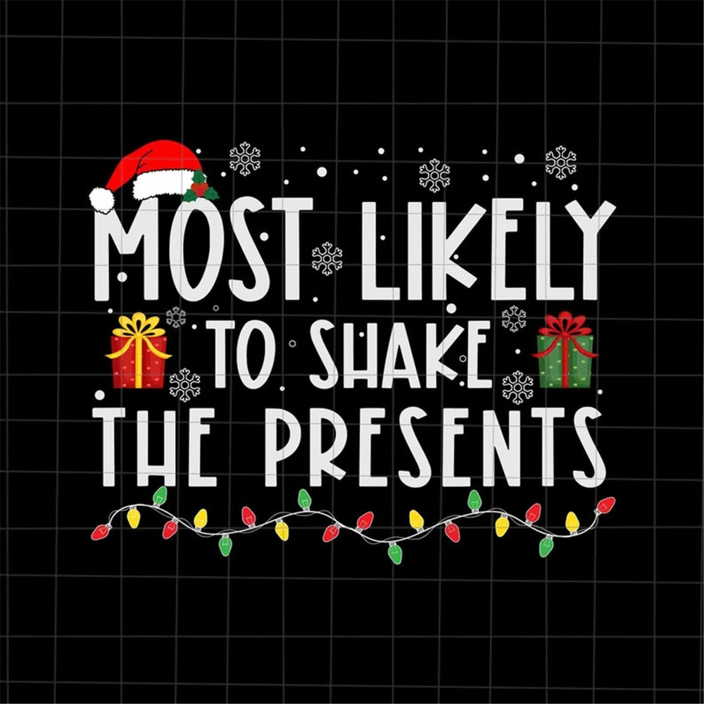 MR-2272023142811-most-likely-to-shake-the-presents-svg-most-likely-christmas-image-1.jpg