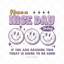 have a nice day png, happy face svg, retro smiley svg, cute graphic design