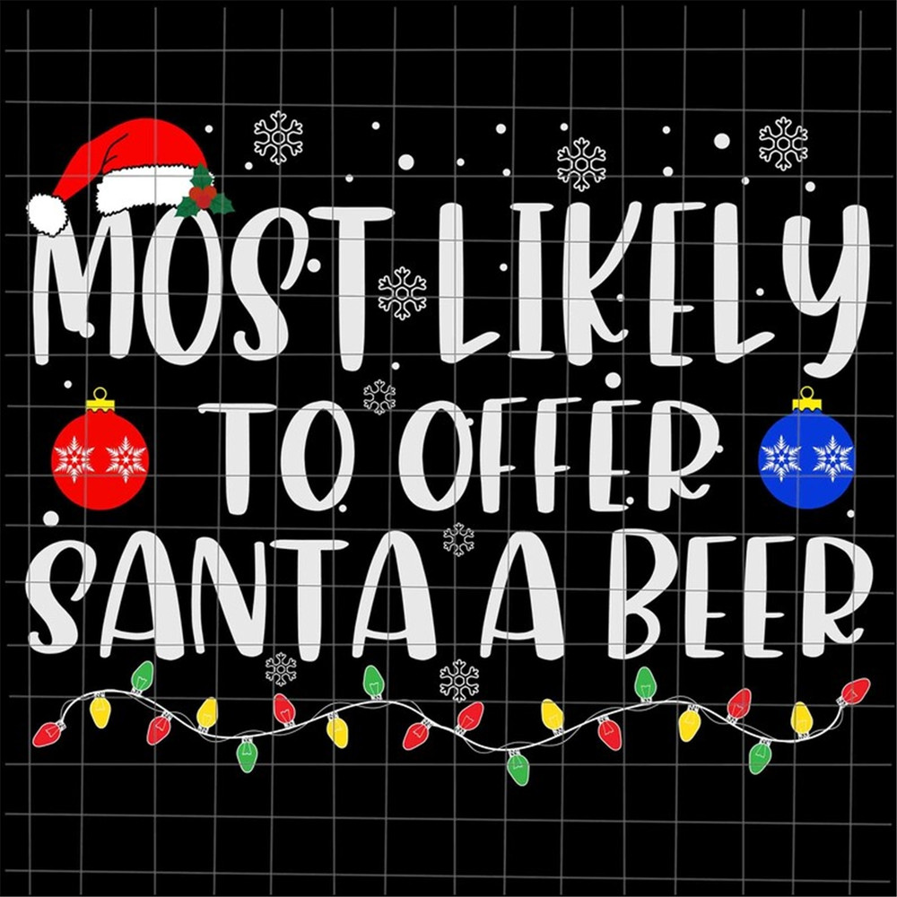 MR-227202315136-most-likely-to-offer-santa-a-beer-svg-most-likely-christmas-image-1.jpg