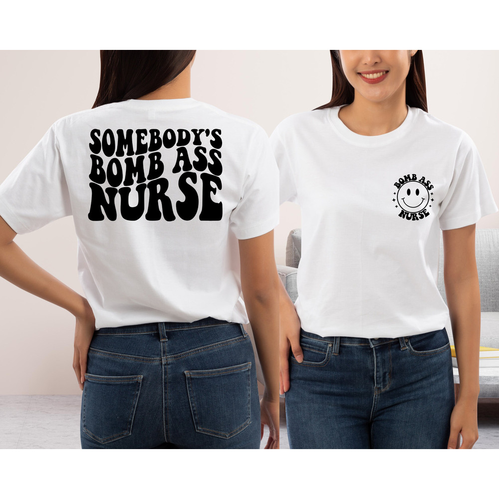 Somebody's Bomb Ass Nurse Shirt, Bomb Ass Nurse, Bomb Ass Nurse Tshirt,Retro Nurse Shirt,Nurse life,Gift for Nurse,Funny Nurse Shirt - 5.jpg
