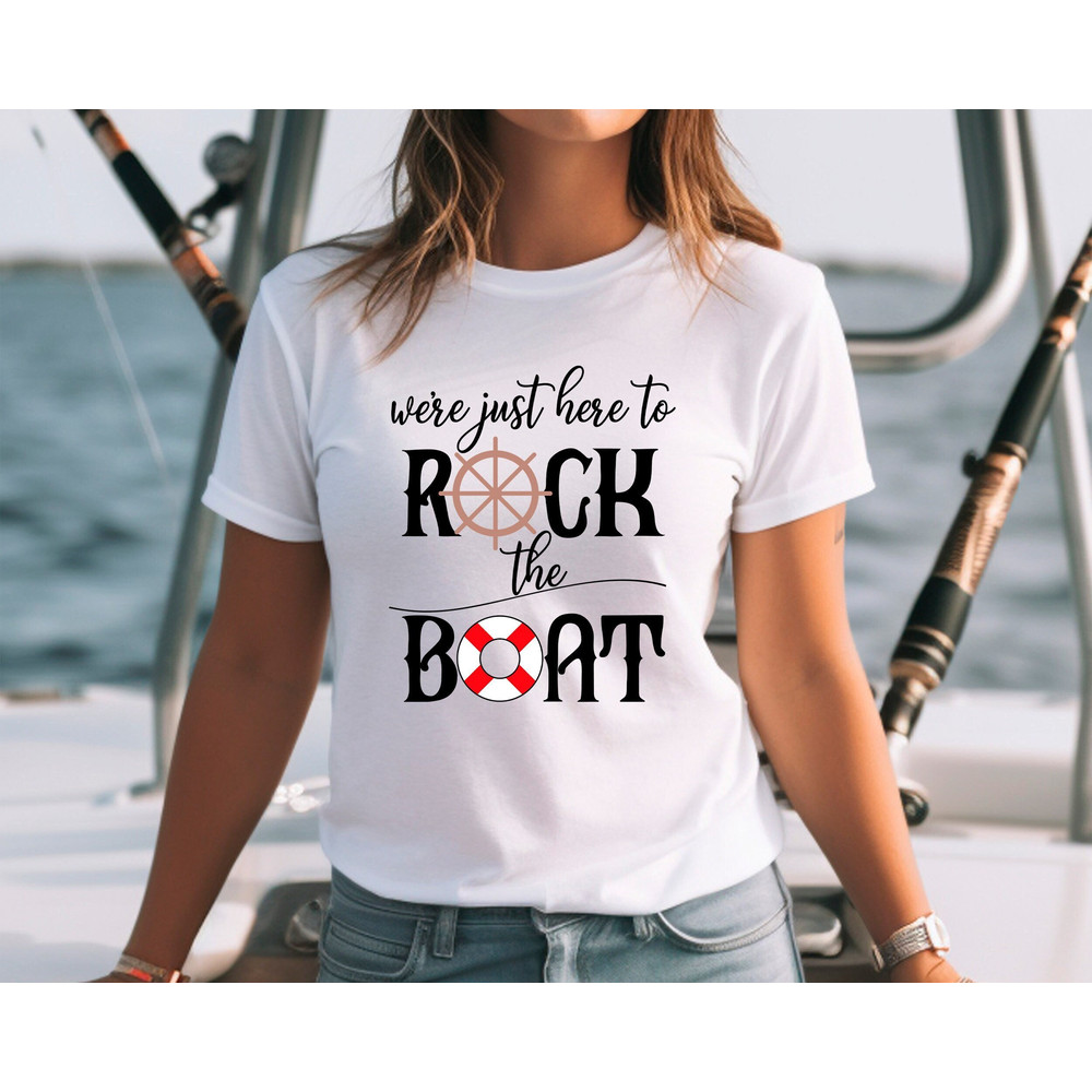 We're Just Here To Rock The Boat Shirt, Matching Group Cruise Tee, Funny Cruise Shirts, Birthday Cruise Cruising Boat Tshirt, Travel Shirts - 2.jpg