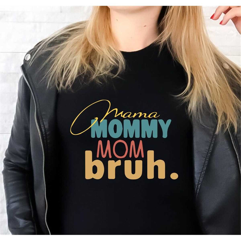 MR-227202316410-mama-mommy-mom-bruh-t-shirt-mom-life-shirt-motherhood-image-1.jpg